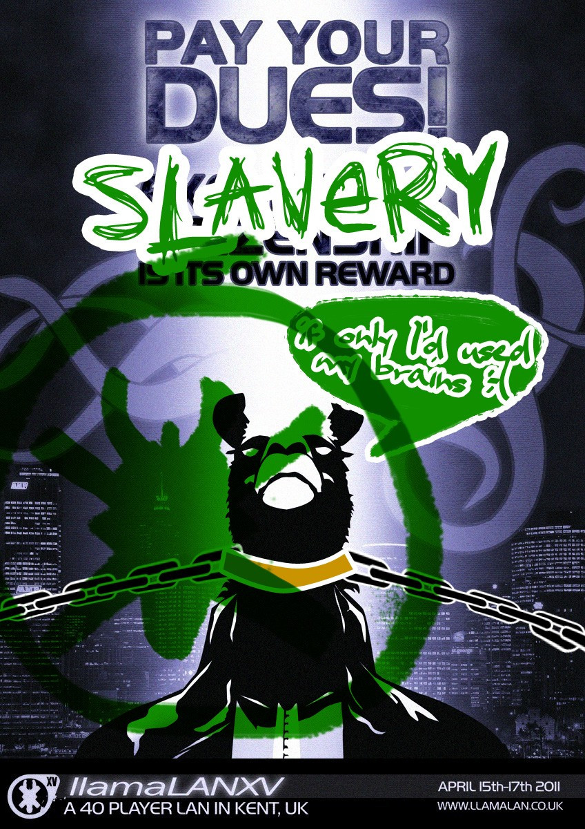 Slavery is its own reward!